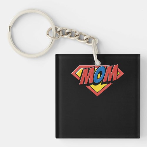 Mom Super Hero Design _ Present for Mom _ Super Mo Keychain