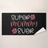 https://rlv.zcache.com/mom_super_mommy_ever_bath_towel-r5e40079182414c448cb618ab6576dd7b_eza19_166.jpg?rlvnet=1