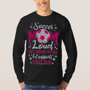 Mom Supports Every Game Offside Football Soccer Mo T-Shirt