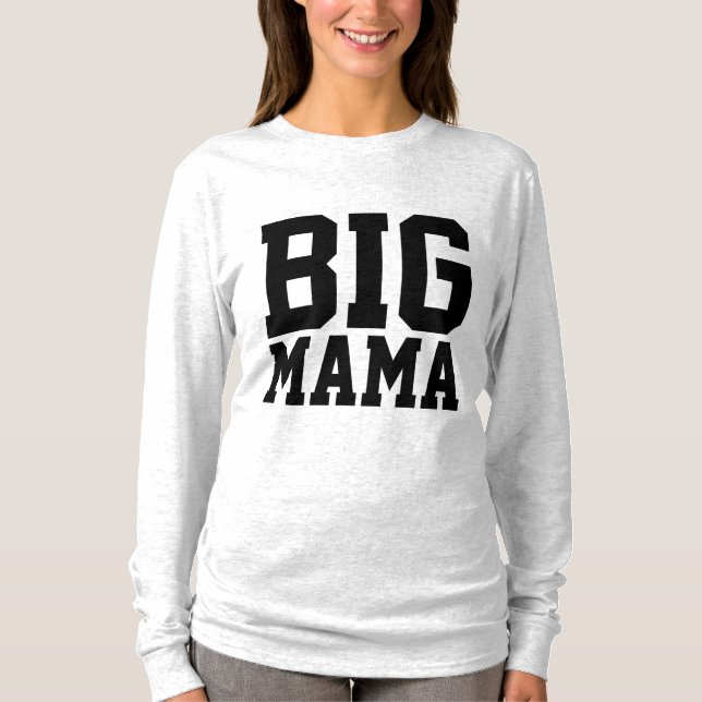 MOM T-SHIRTS, BIG MAMA T-Shirt (Front)
