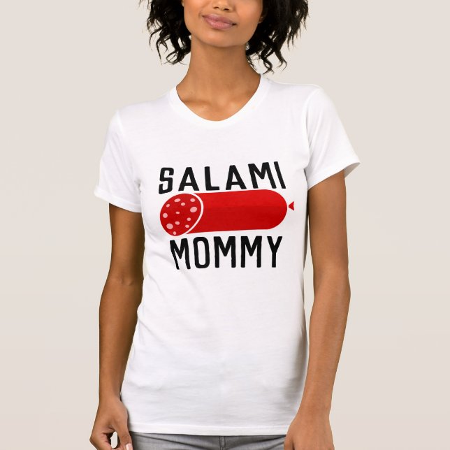 MOM T-SHIRTS, SALAMI MOMMY TEES (Front)