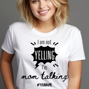 Mom Talking Funny Cute Mothers Day Gift T-Shirt