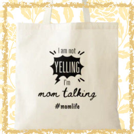 Mom Talking Funny Mom Life Mother's Day Gift Tote Bag