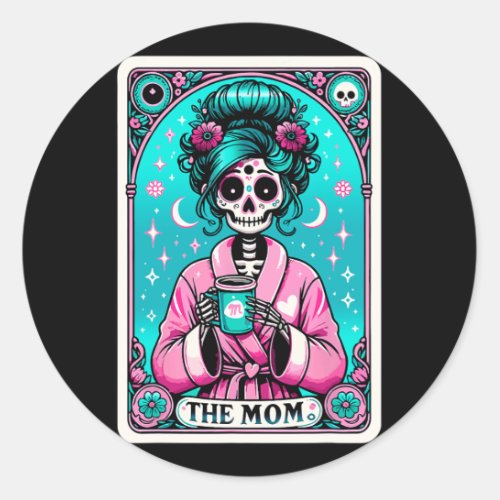 Mom Tarot Card Skeleton Mothers Day Witch Mom Skul Classic Round Sticker