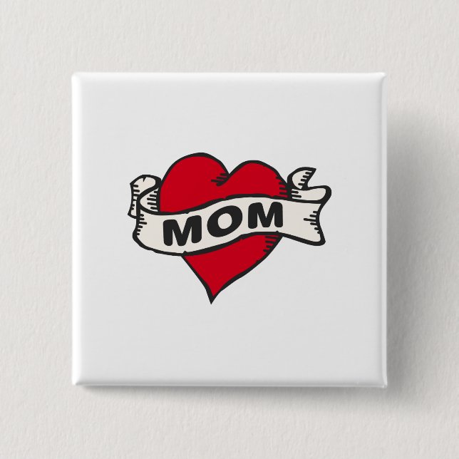 Mom Tattoo Button (Front)