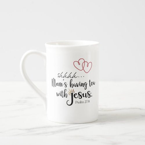 MOM TEA WITH JESUS Christian Quiet Time Bone China Mug