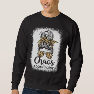 Mom Teacher Chaos Coordinator Leopard Messy Bun Bl Sweatshirt