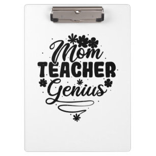 Mom Teacher Genius Clipboard