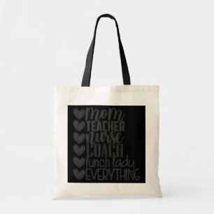 mom teacher nurse coach lunch lady everything tote bag
