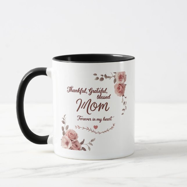 Mom – Thankful, Grateful, Blessed | Forever in My  Mug (Left)