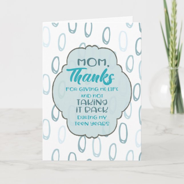 Mom, Thanks For Giving Me Life Thank You Card (Front)