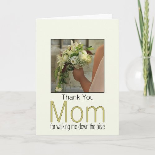 Mom Thanks for Walking me down Aisle Thank You Card
