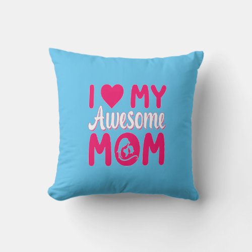 Mom The Element Of Life Is Mother  Mothers Day T Throw Pillow