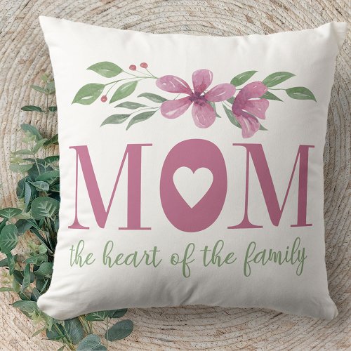 Mom the Heart of the Family Pretty Throw Pillow