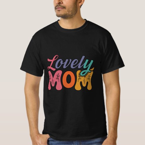 Mom The Most Important Role Youll Ever Play T_Shirt