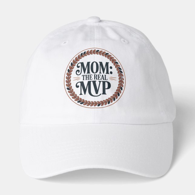 Mom: The Real MVP Hat (Front)