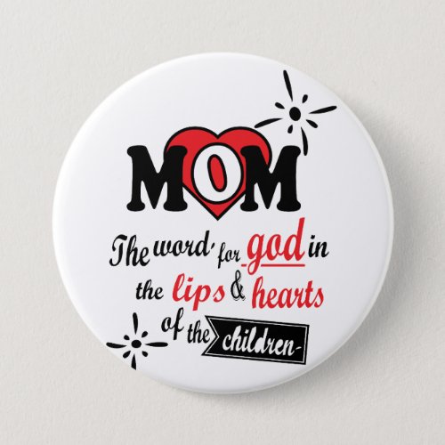Mom The word for God in the lips and hearts Button