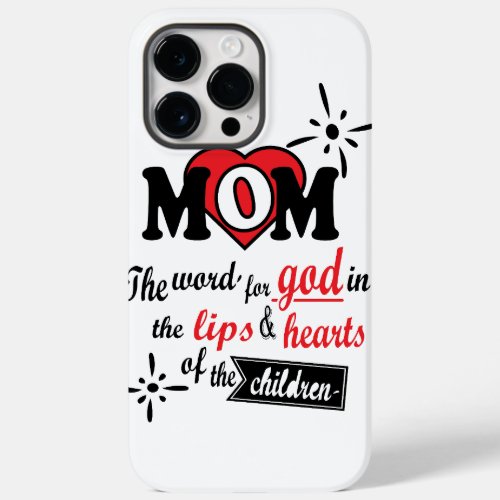 Mom The word for God in the lips and hearts Case_Mate iPhone 14 Pro Max Case