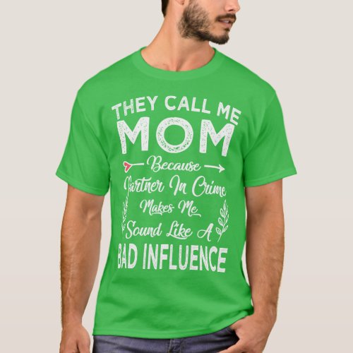 mom they call me mom 1 T_Shirt