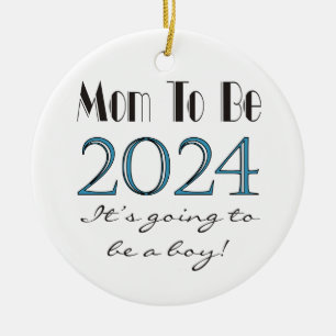 Mom to Be Baby Boy 2024 Ornament