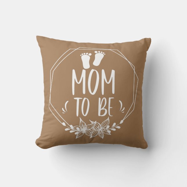 Mom To Be Baby Shower Mom  Throw Pillow (Front)