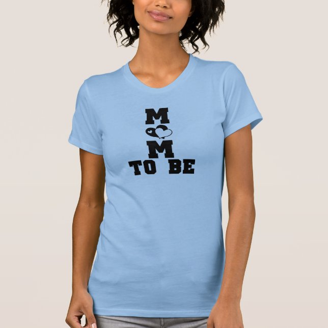 MOM to Be - Black Text T-Shirt (Front)