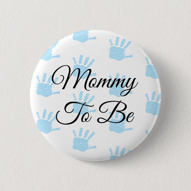 Mom to be Blue Baby Boy Hand Print Baby Shower Pin (Front)