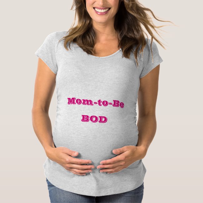 Mom-to-Be Bod Maternity Gray and Hot Pink T-Shirt