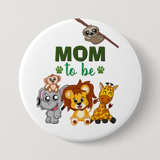 Mom To Be Jungle Safari Zoo Animal Baby Shower Button (Front)
