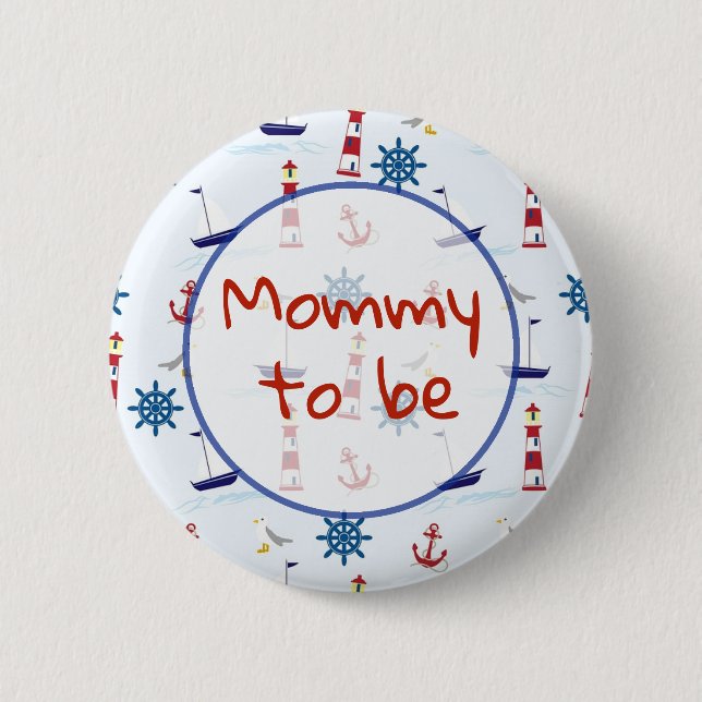 Mom to be Nautical Baby Shower Button (Front)