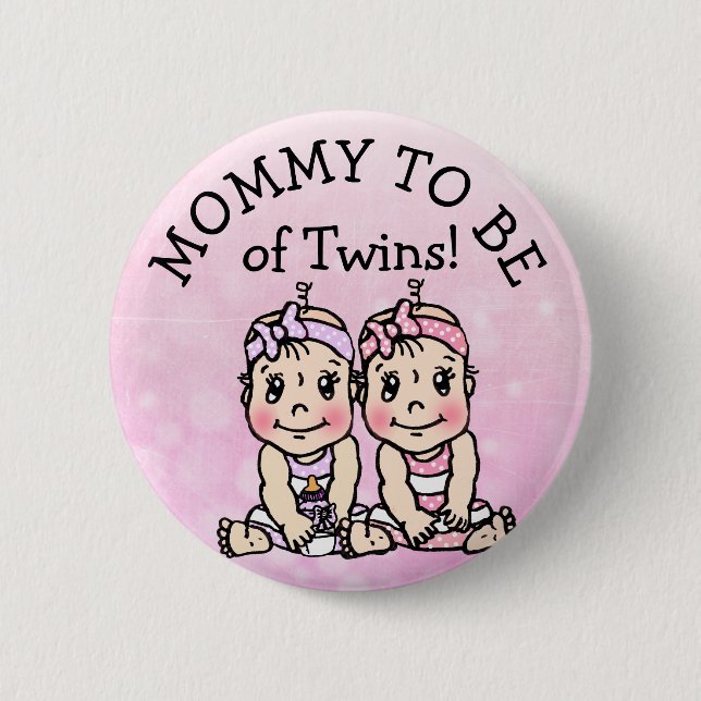 Mom to be of Twin Girls, Baby Shower Button (Front)