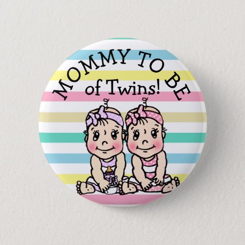 Mom to be of Twins Baby Shower Button