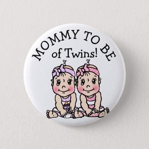 Mom to be of Twins Baby Shower Button