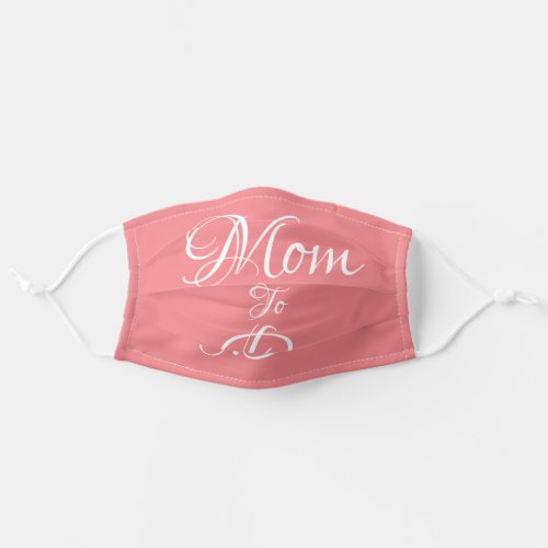 Mom to Be Pink Pregnancy Script Baby Girl Cute Adult Cloth Face Mask