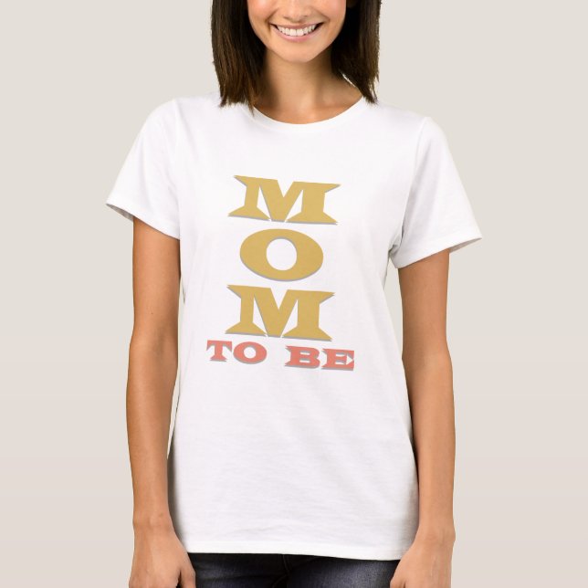 MOM to Be Tshirts and Gifts (Front)