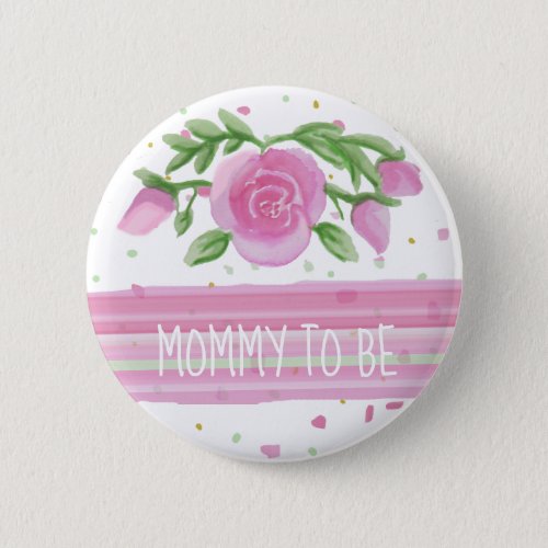 Mom To Be Watercolor Pink Roses Baby Shower Button