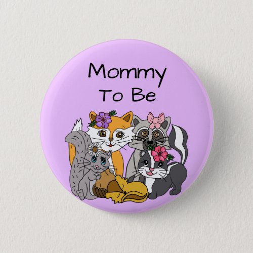 Mom to be Woodland Forest Animals Baby Shower   Bu Button