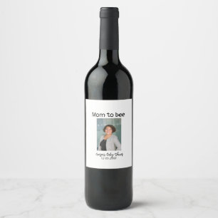 Mom to bee add photo name baby shower date wine label