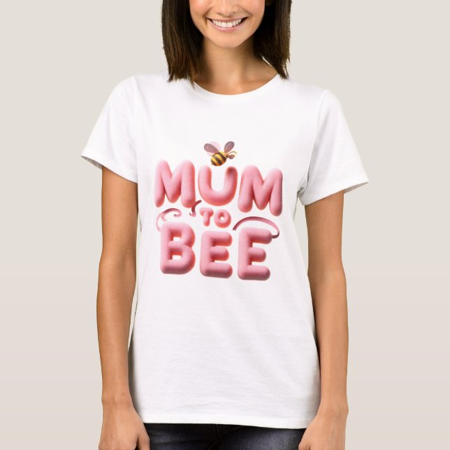 Mom To Bee Baby Announcement Design with Cute Bee T-Shirt (Front)