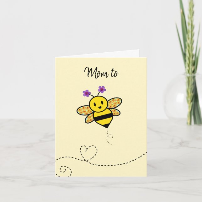 Mom to Bee Congratulations on your happy news Card (Front)