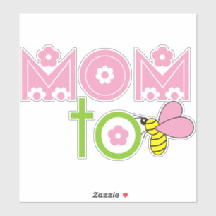 Mom to bee cute pink text floral sticker