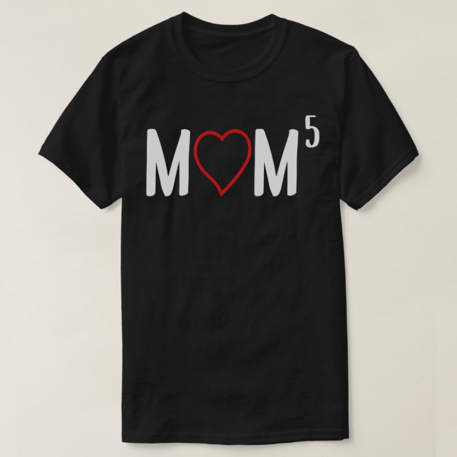Mom to the Fifth Mother of 5 Five Children Gift Pu T-Shirt (Design Front)