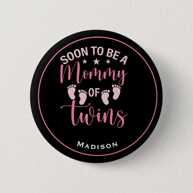 Mom to Twin Girls Pinback Button (Front)