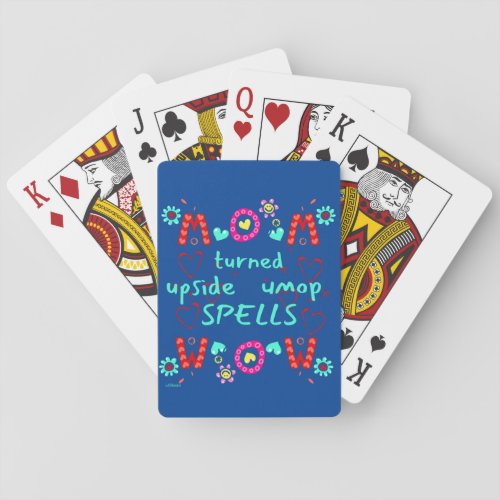 MOM TURNED UPSIDE DOWN SPELLS WOW mothers day gift Poker Cards