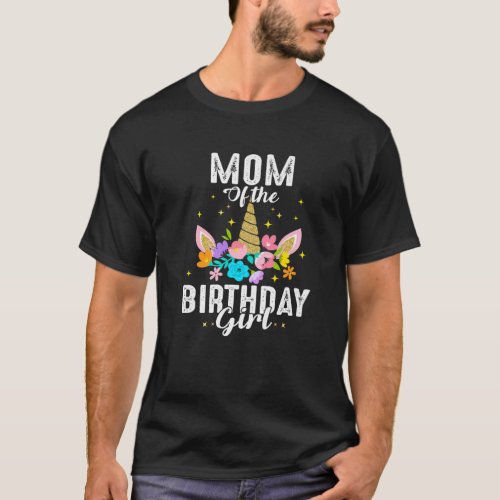 Mom Unicorn Mom Of The Birthday Girl T_Shirt