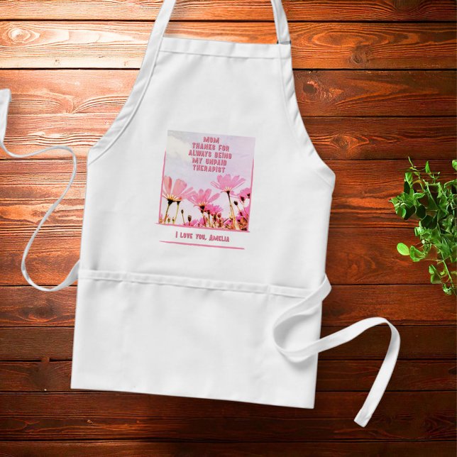 Mom Unpaid Therapist Funny Floral Mother's Day Adult Apron (Creator Uploaded)