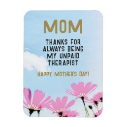 Mom Unpaid Therapist Funny Floral Mother&#39;s Day Magnet