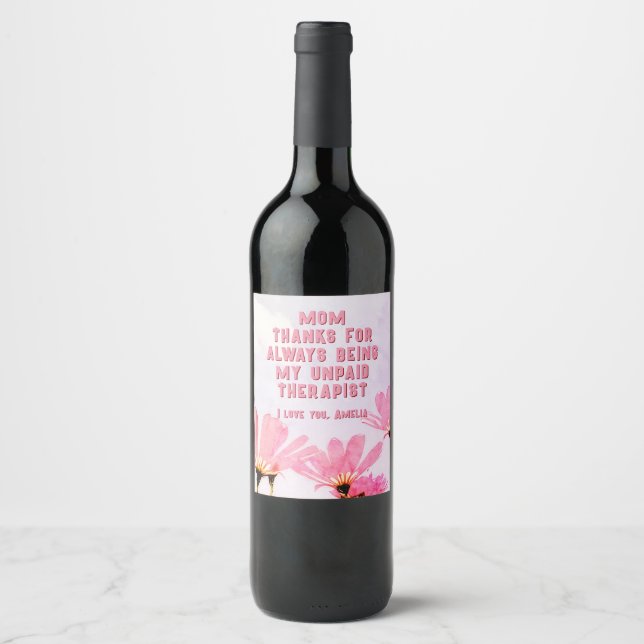 Mom Unpaid Therapist Funny Floral Mother's Day Wine Label (Front)