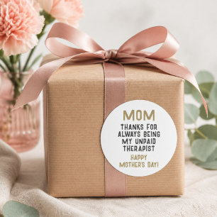 Mom Unpaid Therapist Funny Humor Mother's Day Classic Round Sticker