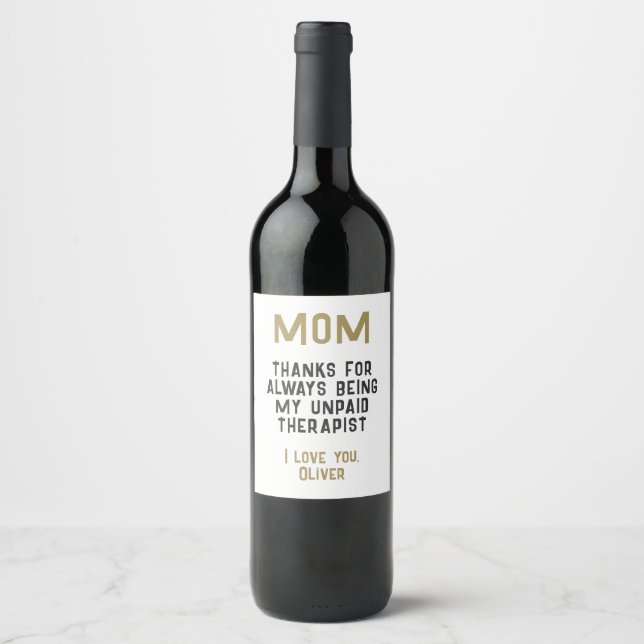 Mom Unpaid Therapist Funny Humor Mother's Day Wine Label (Front)